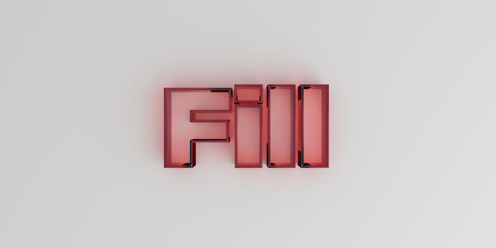 Fill - Red glass text on white background - 3D rendered royalty free stock image.