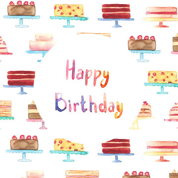Watercolor hand drawn illustration pattern background with set of cute colorful cakes on stands with lettering Happy Birthday poster