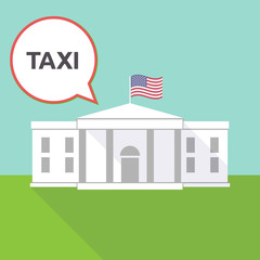 The White House with    the text TAXI