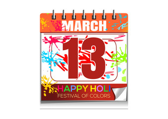 Happy Holi. Wall calendar with the date of March 13. Annual Hindu festival of color and spring. Vector illustration isolated on white background