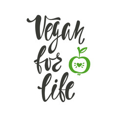 Vegan for life. Inspirational quote about vegetarian. Modern calligraphy phrase with hand drawn apple. Handwritten lettering for print and poster.