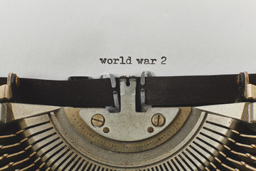 world war 2 typed words on a vintage typewriter