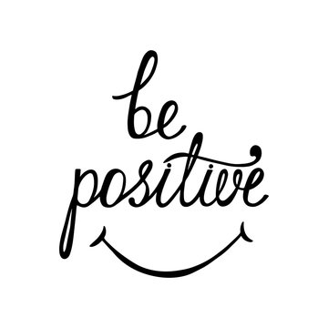 Be Positive Images – Browse 2,514 Stock Photos, Vectors, and Video