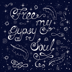 Free my gypsy soul.