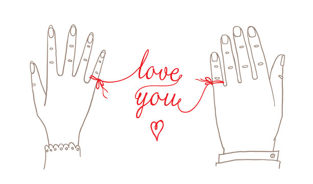 Hand drawn simple Valentine's Day / Wedding card, greetings card, invitation, with male and female hands connected by the red string of fate with words "love you"