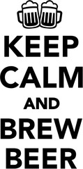 Keep calm and brew beer