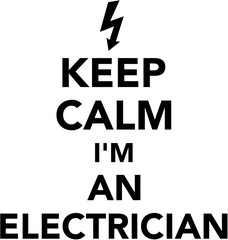 Fototapeta premium Keep calm I am an Electrician