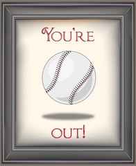 Framed retro baseball poster with baseball on old paper background with you are out typography