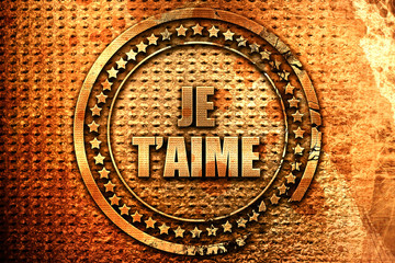 French text "je t aime" on grunge metal background, 3D rendering