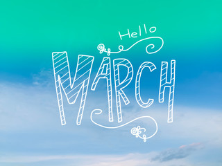Hello march word lettering on blue sky - 138523186
