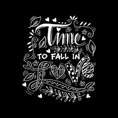 Time to fall in love Inspirational Valentines quote. 