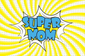 Super mom Comic sound effects in pop art style