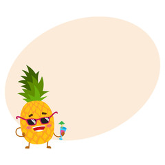 Cute and funny pineapple character in sunglasses holding a cocktail, cartoon vector illustration with place for text. Funky pineapple character, mascot in sunglasses and drinking a cocktail