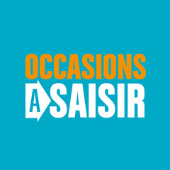 occasions à saisir