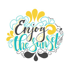 Summer Hand drawn lettering, typography inscription Enjoy sunset