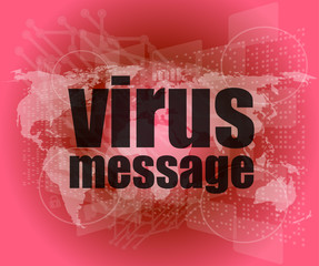 internet concept: words virus message on digital screen