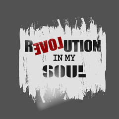 Vector illustration with phrase "Revolution in my soul".