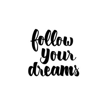 Follow Your Dreams Lettering