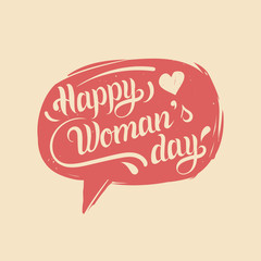 Vector holiday hand lettering typography poster Happy Woman's day in speech bubble.