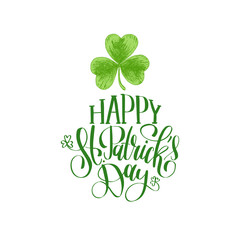 Vector Happy Saint Patrick's Day hand lettering greetings card or poster design. Sketched illustration of irish shamrock