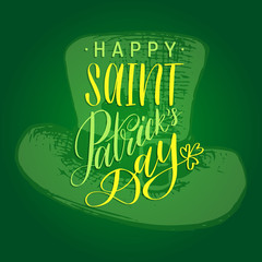 Vector Saint Patrick's Day hand lettering greetings card or poster design. Sketched leprechaun hat on green background.