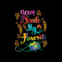 Your smile is my favorite hand lettering.