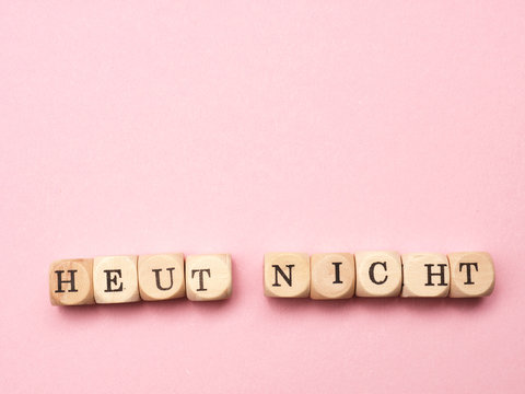 Heut nicht