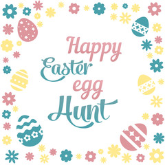 Colorful illustration with the title Happy Easter Egg Hunt and flowers on white background.