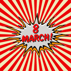Congratulation with international women's day on March 8 in the style of pop art