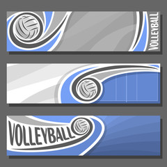 Vector set horizontal Banners for Volleyball: 3 cartoon covers for title text on volleyball theme, blue sporting court with fly ball, abstract simple headers banner for inscriptions on grey background