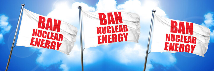 ban nuclear energu, 3D rendering, triple flags
