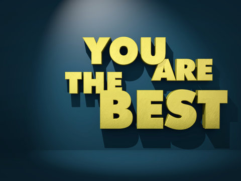 You Are The Best. Golden text against dark background. 3d render
