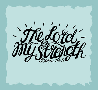Hand lettering The Lord is my Strength.