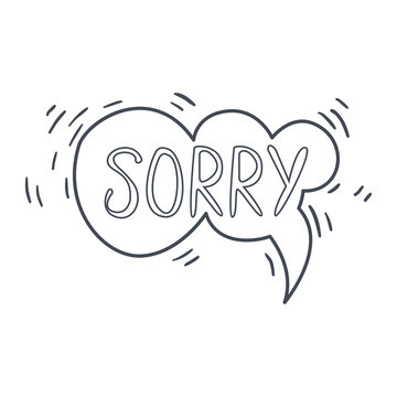 Word Sorry, Hand Drawn Comic Speech Bubble Template, Isolated Black And White Hand Drawn Clipart Object