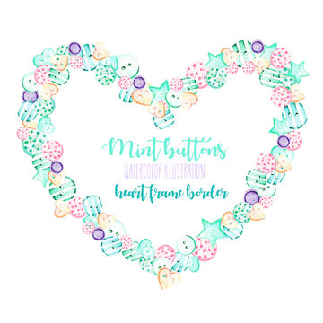 Heart frame, border with watercolor pink and mint buttons, hand drawn isolated on a white background