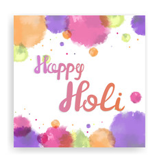 A colorful illustration of a happy Holi. Greeting Card Happy Holi. Vector illustration