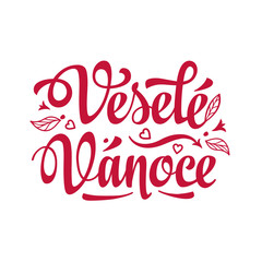 Vesele vanoce. Lettering text for greeting cards. Xmas in the Czech Republic. 