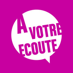 à votre écoute