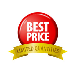 Red round button and yellow ribbon with words 'Best Price - Limited Quantities'. Isolated on white background. Plastic circle label with discount offer. Realistic vector illustration