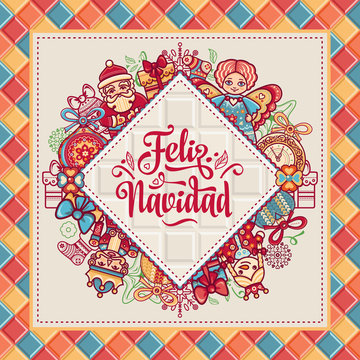 Feliz navidad. Greeting card in Spain. Xmas festive background. Colorful image. 