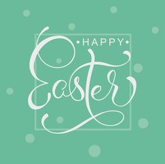 Happy Easter words on green background frame. Calligraphy lettering Vector illustration EPS10