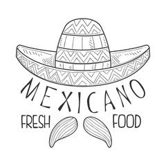 Restaurant Mexican Fresh Food Menu Promo Sign In Sketch Style With Sombrero And Mariachi Moustache, Design Label Black And White Template