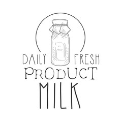 Daily Fresh Milk Product Promo Sign In Sketch Style With Milk Bottle, Design Label Black And White Template