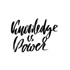 Knowledge is power. Hand drawn lettering proverb. Vector typography design. Handwritten inscription.