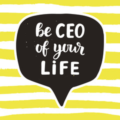 Be CEO of Your Life motivational quote