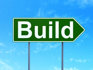 Building construction concept: Build on road sign background