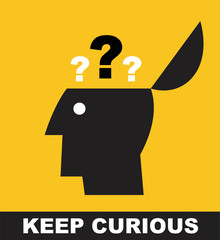 keep curious. stay curious.