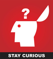 skeptic, stay curious. question mark.