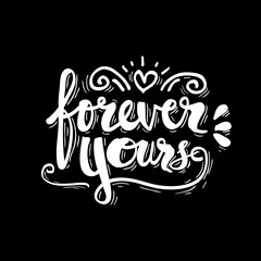 Forever Yours quote design. Hand lettering.