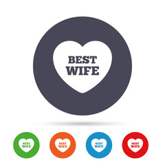 Best wife sign icon. Heart love symbol.